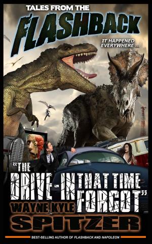 Book cover of Tales from the Flashback: "The Drive-in That Time Forgot"