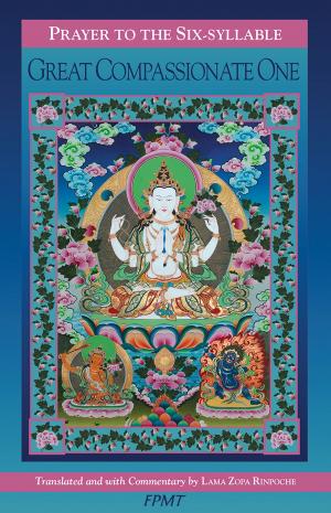 Cover of the book Prayer to the Six-Syllable Great Compassionate One by FPMT