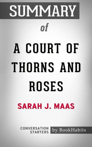 Cover of the book Summary of A Court of Thorns and Roses by Sarah J. Maas | Conversation Starters by Book Habits
