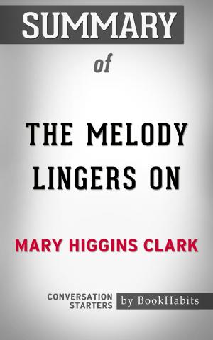 Cover of the book Summary of The Melody Lingers On by Mary Higgins Clark | Conversation Starters by Book Habits