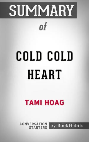 Cover of the book Summary of Cold Cold Heart by Tami Hoag | Conversation Starters by Paul Adams