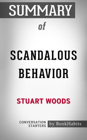 Cover of the book Summary of Scandalous Behavior (A Stone Barrington Novel) by Stuart Woods | Conversation Starters by Paul Adams