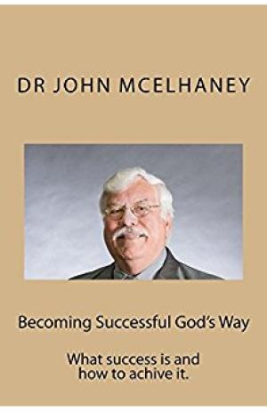 Cover of the book Becoming Successful God's Way by David J. Abbott M.D.