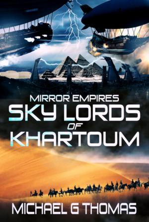Cover of the book Mirror Empires: Sky Lords of Khartoum by Jo Santana