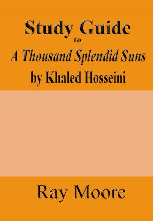 Book cover of Study Guide to A Thousand Splendid Suns by Khaled Hosseini