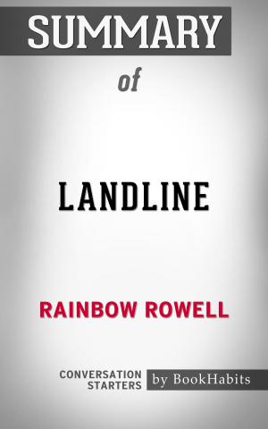 Cover of the book Summary of Landline: A Novel by Rainbow Rowell | Conversation Starters by Paul Adams