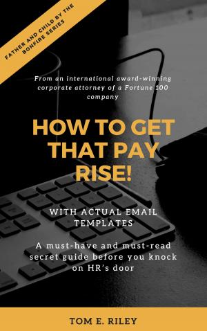 Cover of the book How to Get That Pay Rise! by Lonnie Bedell
