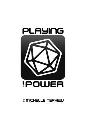 Book cover of Playing with Power: The Authorial Consequences of Roleplaying Games