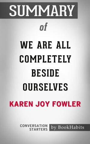 Cover of the book Summary of We Are All Completely Beside Ourselves by Karen Joy Fowler | Conversation Starters by Book Habits