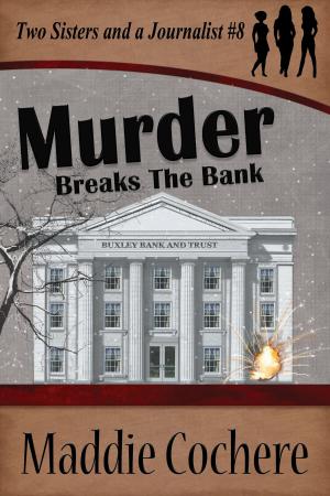 Cover of the book Murder Breaks the Bank by Maddie Cochere
