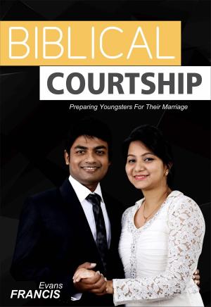 Cover of the book Biblical Courtship: Preparing Youngsters For Their Marriage by Les Thompson