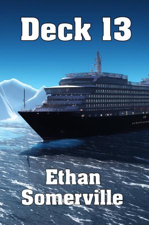 Cover of the book Deck 13 by Ethan Somerville