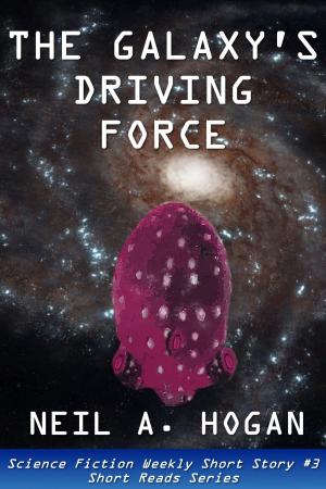 Cover of the book The Galaxy's Driving Force. Science Fiction Weekly Short Story #3 by Jason Hogan