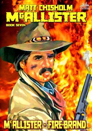 Cover of the book McAllister 7: Fire-Brand by James W. Marvin