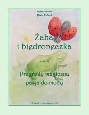 Book cover of Żaba i biedroneczka z serii „Przyrody magiczna pasja do mody.”