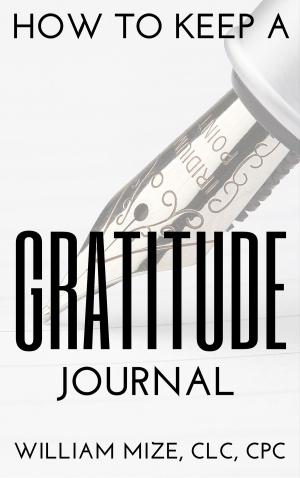 Cover of the book How To Keep A Gratitude Journal (2018 Version) by Afiniki Akanet