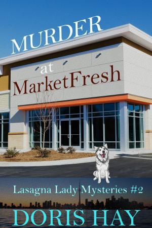 Cover of the book Murder at MarketFresh by Abigail Padgett