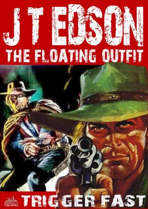 Book cover of The Floating Outfit 24: Trigger Fast