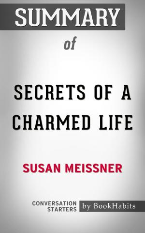 Cover of the book Summary of Secrets of a Charmed Life by Susan Meissner | Conversation Starters by Whiz Books
