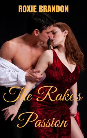 Cover of the book The Rake's Passion by Roxie Brandon