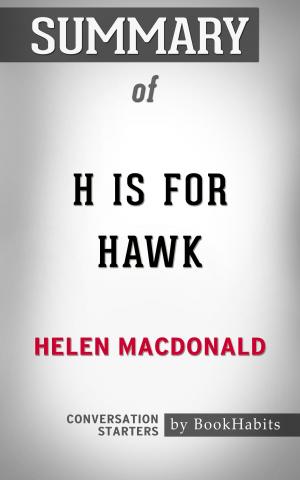 Cover of the book Summary of H Is for Hawk by Helen Macdonald | Conversation Starters by Book Habits