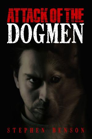 Cover of the book Attack of The Dogmen by Sam Pakan
