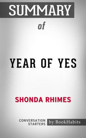 Cover of the book Summary of Year of Yes by Shonda Rhimes | Conversation Starters by Book Habits