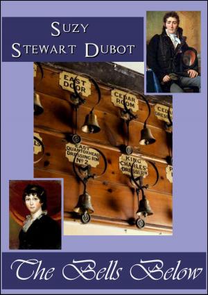 Cover of the book The Bells Below by Suzy Stewart Dubot