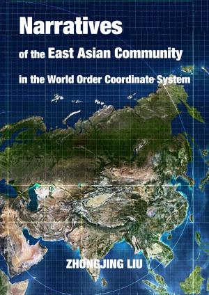 Cover of Narratives of the East Asian Community in the World Order Coordinate System
