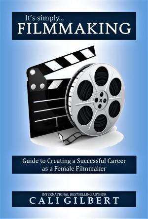 bigCover of the book It's Simply Filmmaking by 