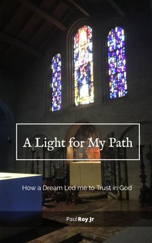 Cover of the book A Light for My Path by Armand de Castillac, Sylvie Chowsky, Jessica Neuville