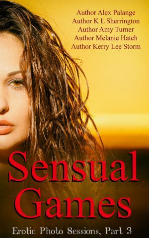 Cover of the book Sensual Games: Erotic Photo Sessions by Maggie May