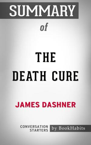 Cover of the book Summary of The Death Cure by James Dashner | Conversation Starters by Paul Adams