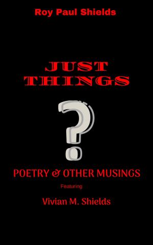 Cover of the book Just Things by Shashikant Nishant Sharma