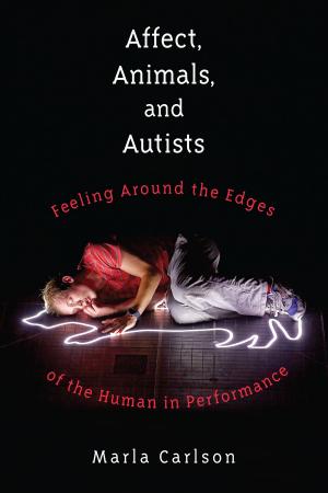 Cover of the book Affect, Animals, and Autists by 