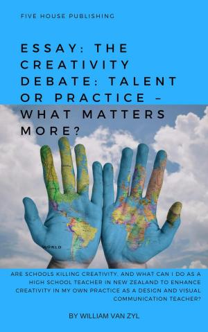 Cover of Essay: The Creativity Debate: Talent or Practice – What Matters More?