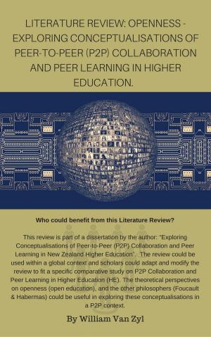 Book cover of Literature Review: Openness - Exploring Conceptualisations of Peer-to-Peer (P2P) Collaboration and Peer Learning in Higher Education.
