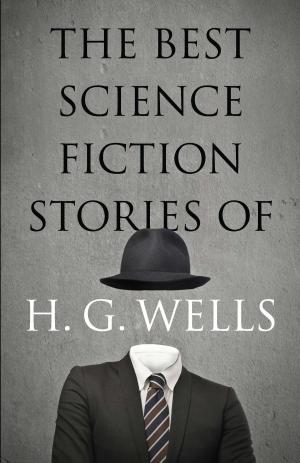 Cover of the book The Best Science Fiction Stories of H. G. Wells by P. G. Wodehouse