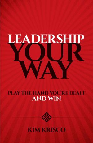 Cover of the book Leadership Your Way by Orin Chein, Bonnie Averbach