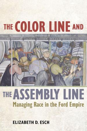 Cover of the book The Color Line and the Assembly Line by David E. Kaplan, Alec Dubro