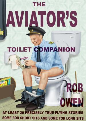 Cover of the book The Aviator's Toilet Companion by Evan Hughes
