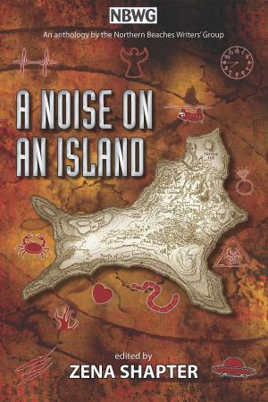 Cover of the book A Noise On An Island by Ned Johnson