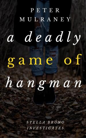 Cover of the book A Deadly Game of Hangman by Werner Pass