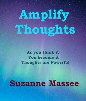 Cover of the book Amplify Thoughts by Carol Cheesley