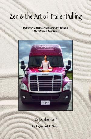 Cover of the book Zen and the Art of Trailer Pulling by Paradigm Shift Driver Development, Adam Brouillard
