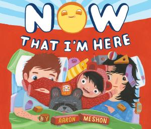 Cover of the book Now That I'm Here by Bonnie Bader, Who HQ