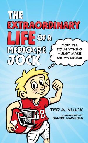 Cover of the book The Extraordinary Life of a Mediocre Jock by Jeff Kinley