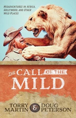 Cover of the book The Call of the Mild by Elizabeth George