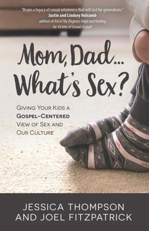 Cover of the book Mom, Dad...What's Sex? by George Kurian
