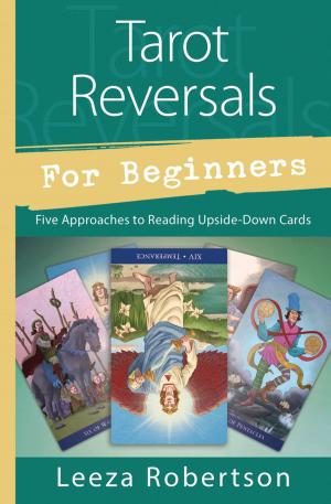 Cover of the book Tarot Reversals for Beginners by Rosemary Ellen Guiley, Philip J. Imbrogno